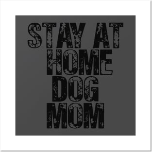 Stay At Home Dog Mom Posters and Art